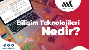 Bilişim Teknolojileri Dersi Nedir? Konuları, Kazanımları ve Etkili Çalışma Rehberi